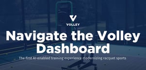Navigate the Volley Dashboard